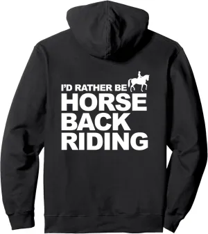 Horseback Riding Equestrian I'd Rather Be Horse Back Riding Pullover Hoodie